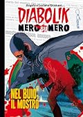 Diabolik Nero su nero vol. 27: Nel buio, il mostro