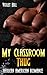 My Classroom Thug: African American Romance