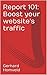 Report 101: Boost your webs...
