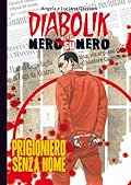 Diabolik Nero su nero vol. 32: Prigioniero senza nome