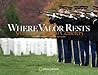 Where Valor Rests: Arlington National Cemetery