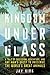 Kingdom Under Glass: A Tale...