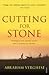 Cutting for Stone by Abraham Verghese
