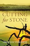Cutting for Stone by Abraham   Verghese Cutting for Stone by Abraham   Verghese