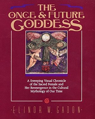 The Once and Future Goddess (Paperback)