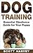 Dog Training: Essential Obedience Guide for Your Puppy (dog training, training a dog, puppy training)