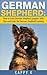 German Shepherd Training: How to Train German Shepherd Puppies with Tips & Tricks for German Shepherd Training (German Shepherd Training, german shepherd, german shepherds)