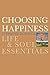 Choosing Happiness: Life an...