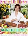 Healthy Life Kitchen by Marilu Henner