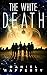 The White Death: Birth Of A...