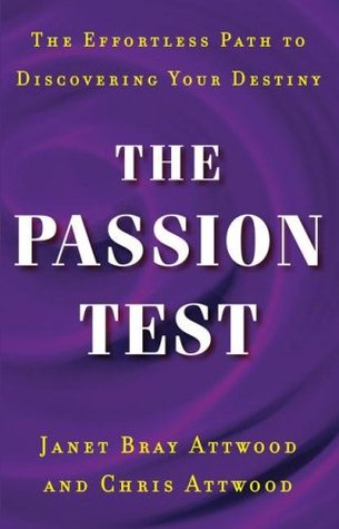 The Passion Test: The Effortless Path to Discovering Your Destiny (Hardcover)