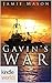 Gavin's War by Jamie Mason