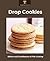 Drop Cookies by Editors of Fine Cooking