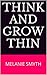 Think and Grow Thin: Size 16 - 10 in 14 weeks