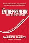 The Entrepreneur Roller Coaster by Darren Hardy