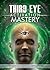 Third Eye Activation Mastery, Proven And Fast Working Techniques To Increase Awareness And Consciousness