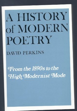 A History of Modern Poetry, Volume I: From the 1890s to the High Modernist Mode (Paperback)