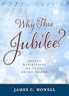 Why This Jubilee? by James C. Howell