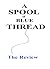 A Spool of Blue Thread by Anne Tyler: The Review