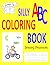 Silly ABC Coloring Book: Learn to Write the Alphabet