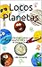 Locos Planetas: Cuentos infantiles.Cuento corto para niños en español sobre los planetas y el Sistema Solar. (Spanish Edition)