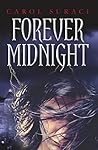 Forever Midnight by Carol Suraci