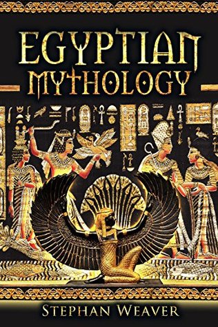 Egyptian Mythology (Mythology Trilogy, #3)