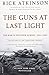 The Guns at Last Light: The War in Western Europe, 1944-1945 (The Liberation Trilogy, 3)