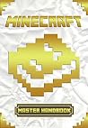 Minecraft Master Handbook: From Starter To Master In 1 Day (Unofficial Minecraft Handbook) (Minecraft Secrets Handbook Series)