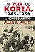 The War for Korea, 1945-1950 by Allan Reed Millett