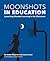 Moonshots in Education: Launching Blended Learning in the Classroom