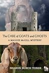 The Care of Goats and Ghosts (Maggie McGill Mystery #8) The Care of Goats and Ghosts (Maggie McGill Mystery #8)