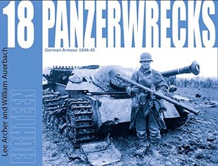 Panzerwrecks 18: German Armour 1944-45 (Paperback)
