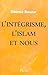 L'intégrisme, l'Islam et Nous