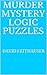Murder Mystery Logic Puzzles
