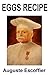 The Escoffier Cookbook : Hors d'oeuvre and Eggs Recipes (Escoffier Collection 2)