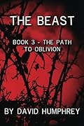 The Beast: Book 3 - The Path to Oblivion