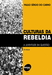 Culturas da Rebeldia: a Juventude em Questão