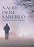 Nadie debe saberlo (Spanish Edition)
