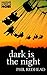 Dark Is The Night