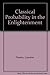 Classical Probability in the Enlightenment