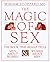The Magic of Sex