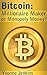 Bitcoin: Millionaire Maker or Monopoly Money?