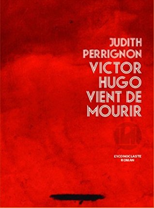 Victor Hugo vient de mourir (Kindle Edition)