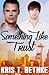 Something Like Trust (Somet...