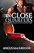 In Close Quarters