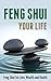 Feng Shui Your Life: Feng S...