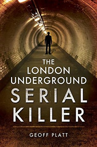 The London Underground Serial Killer (Kindle Edition)