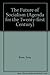 The Future of Socialism (Agenda for the Twenty-first Century)