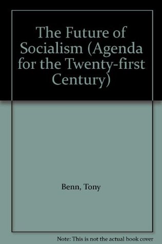 The Future of Socialism (Agenda for the Twenty-first Century)